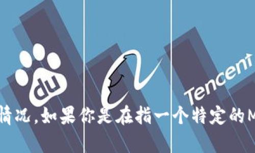 m_token钱包的具体诞生年份并没有广泛的历史记录，相关信息依赖于特定的项目和其发布情况。如果你是在指一个特定的M Token钱包，建议查阅该项目的官方网站或相关的区块链新闻以获取准确的信息。/m_token